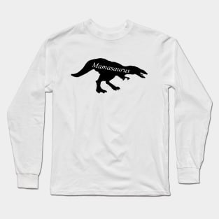 Mamasaurus Dinosaur Long Sleeve T-Shirt